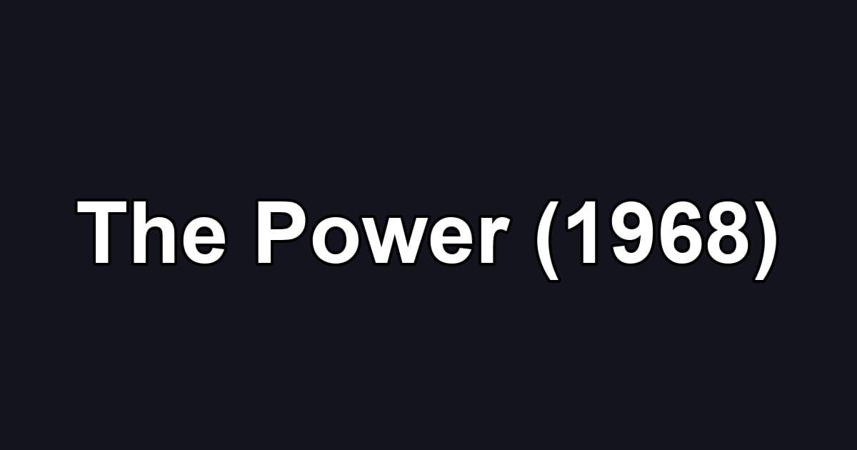 The Power (1968)
