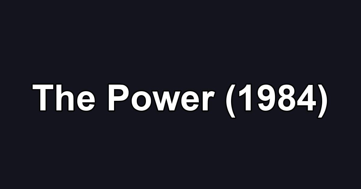 The Power (1984)