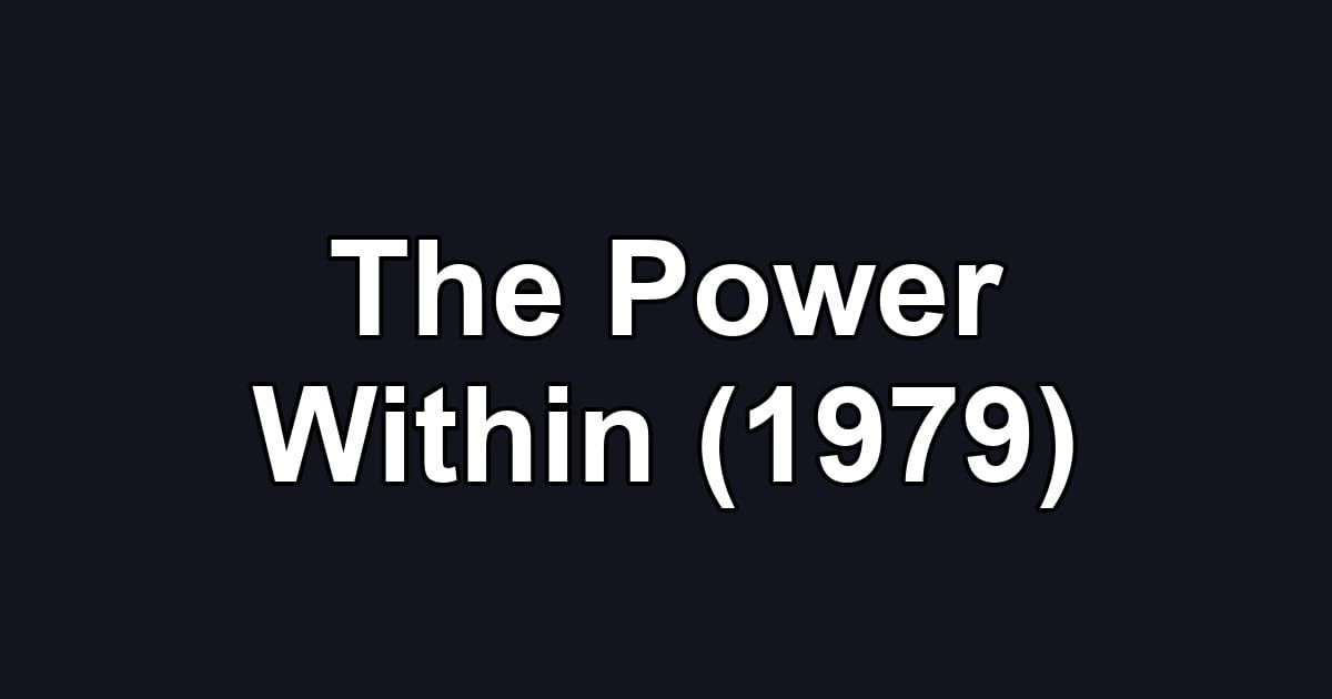 The Power Within (1979)