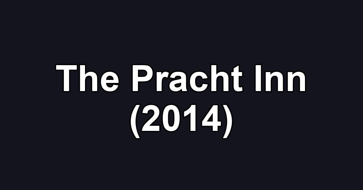The Pracht Inn (2014)