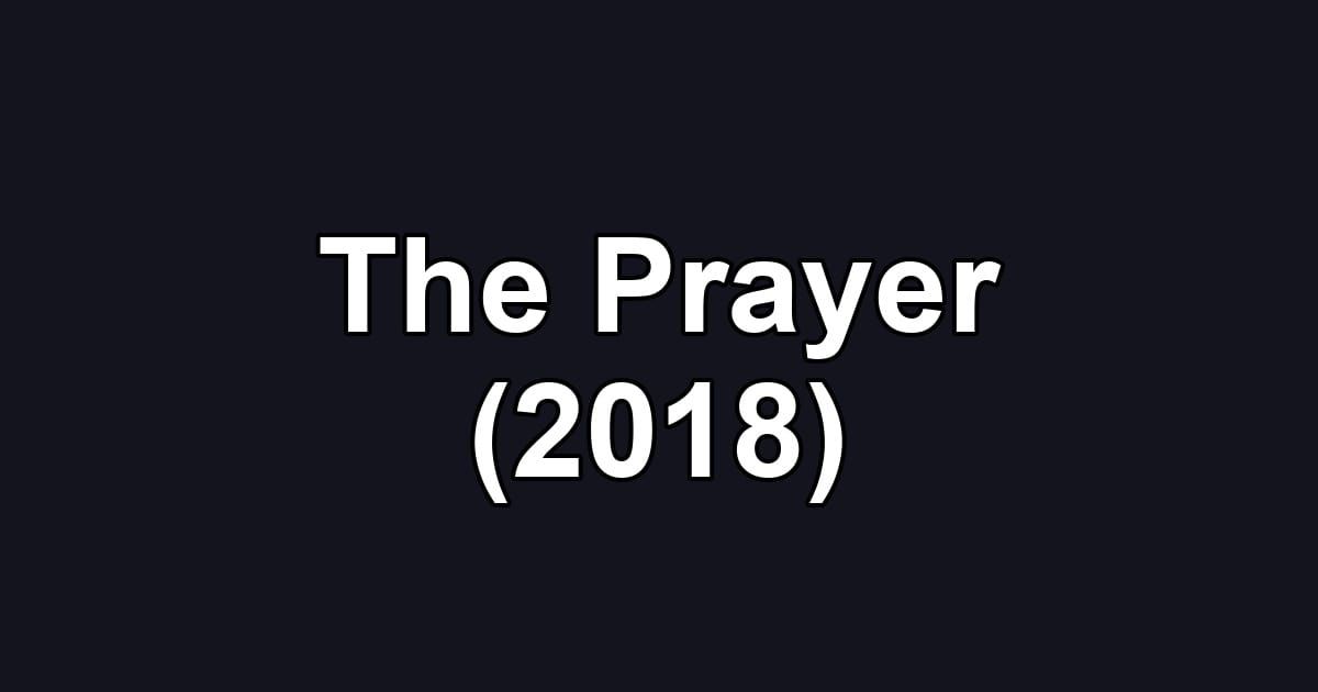 The Prayer (2018)