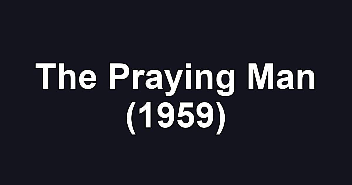The Praying Man (1959)