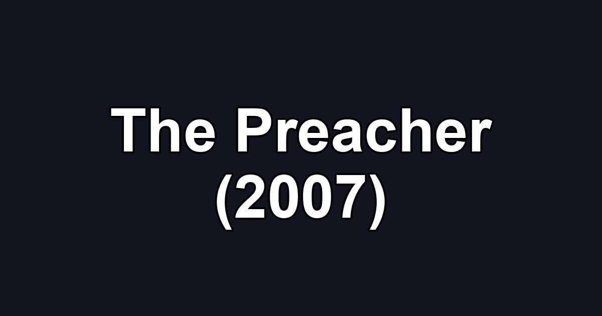 The Preacher (2007)