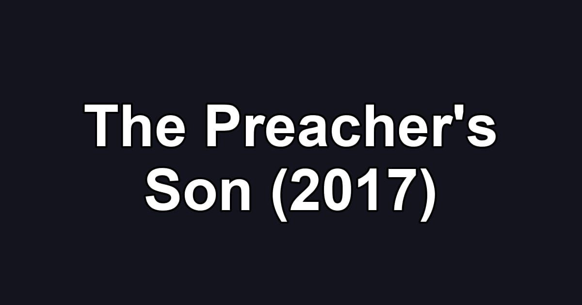 The Preacher's Son (2017)