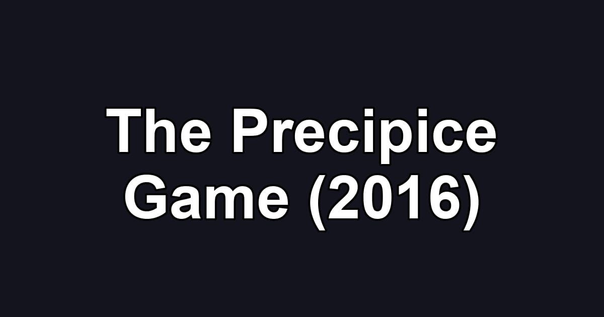 The Precipice Game (2016)