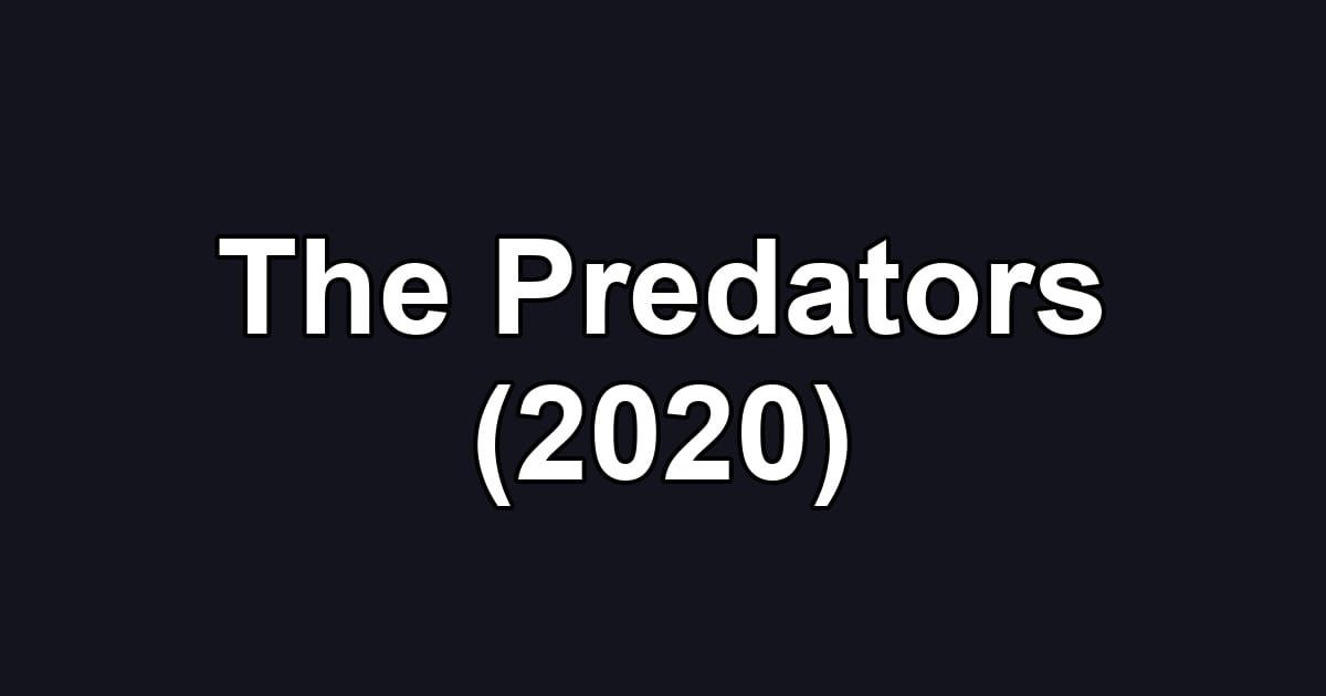 The Predators (2020)