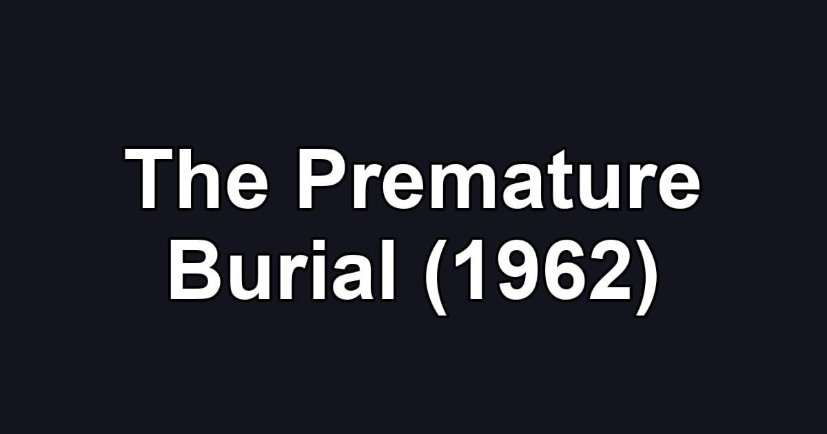 The Premature Burial (1962)