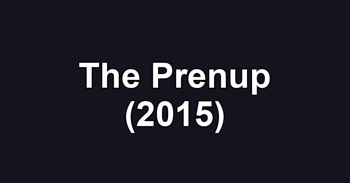 The Prenup (2015)