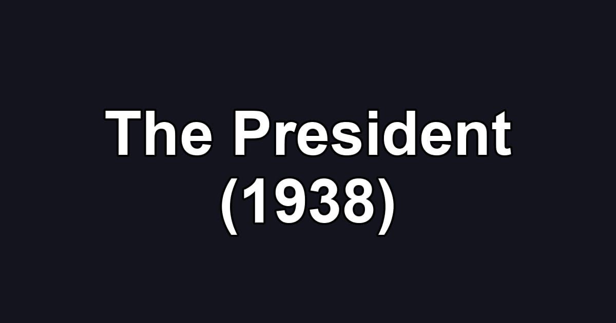 The President (1938)