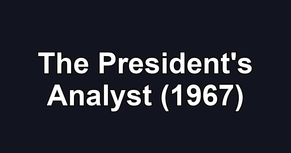The President's Analyst (1967)