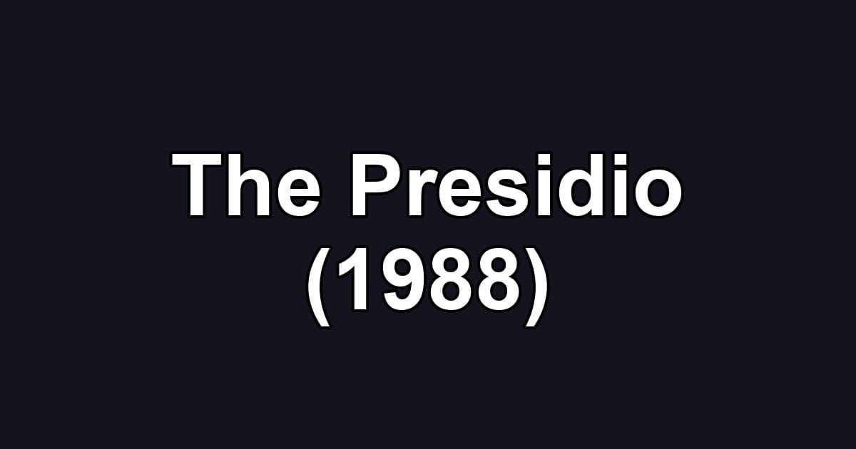 The Presidio (1988)