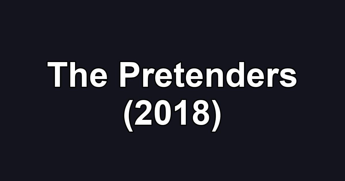 The Pretenders (2018)