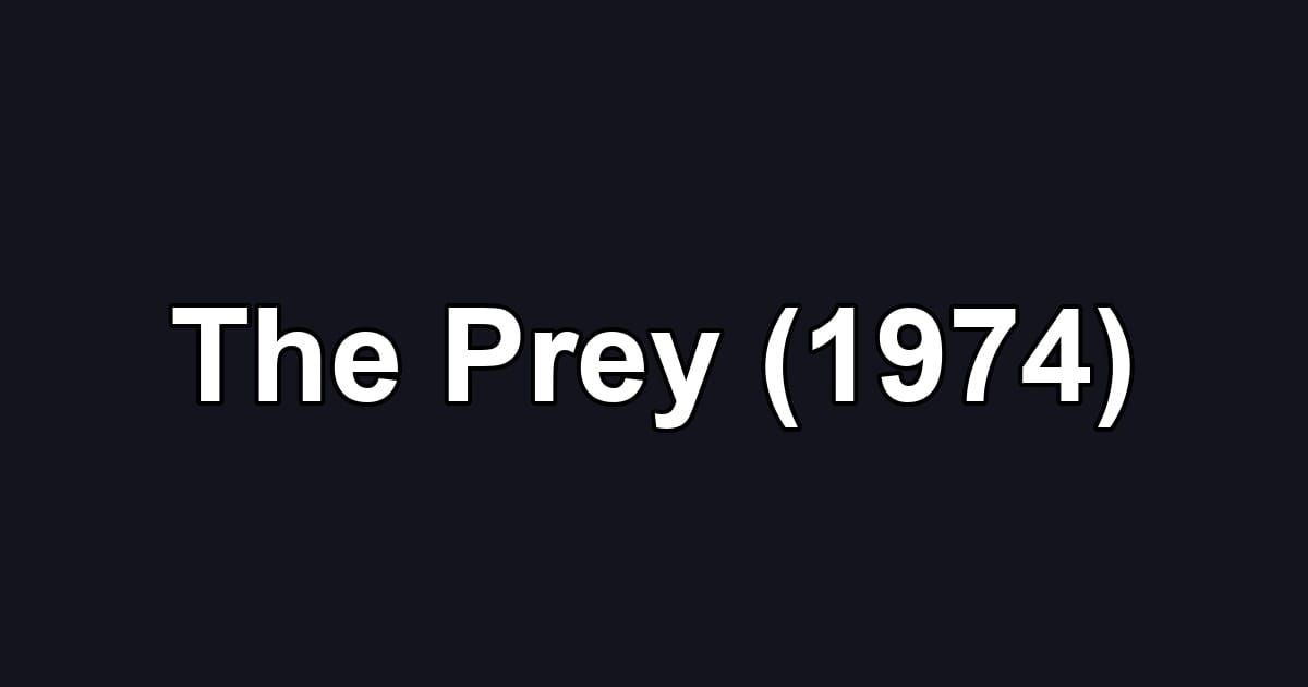 The Prey (1974)