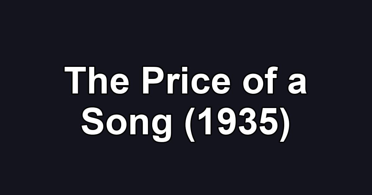 The Price of a Song (1935)