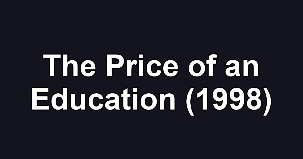 The Price of an Education (1998)