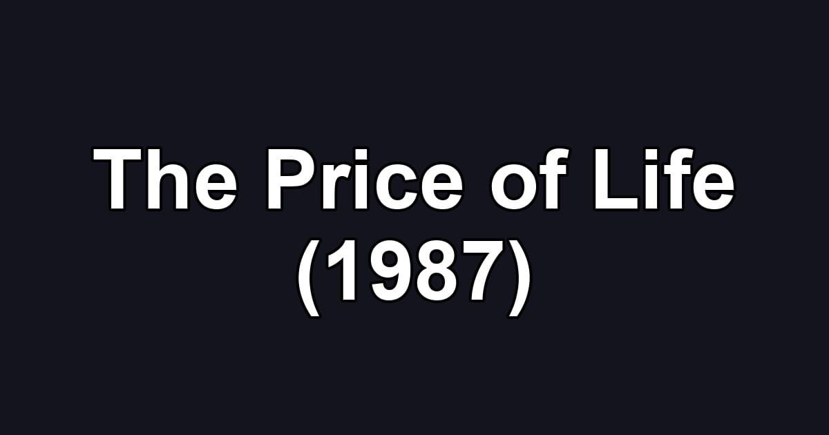 The Price of Life (1987)