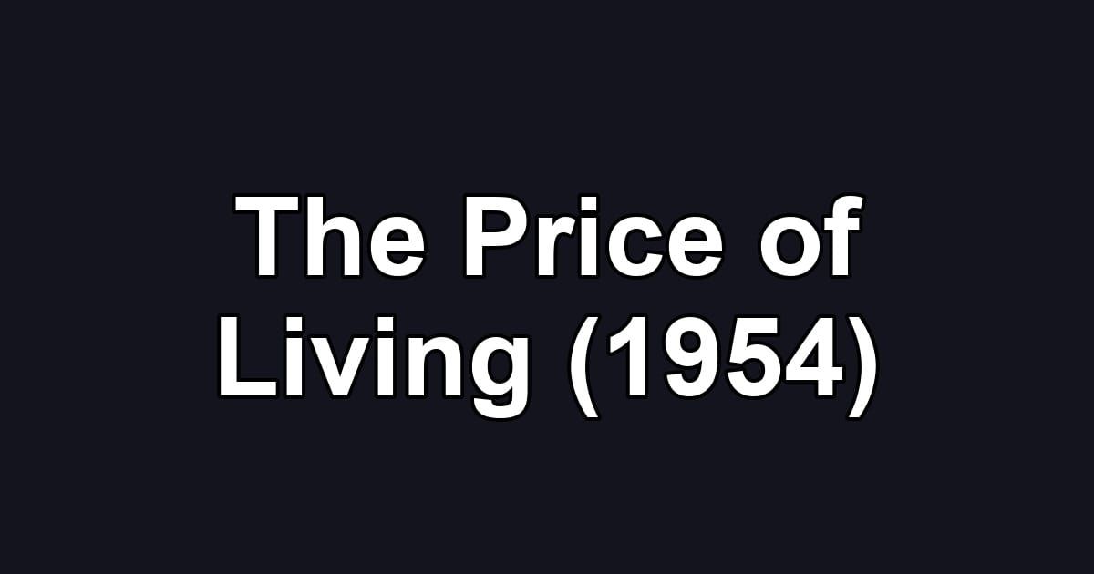 The Price of Living (1954)