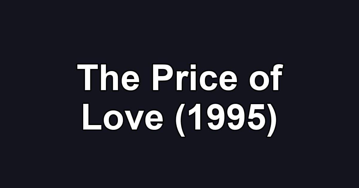 The Price of Love (1995)
