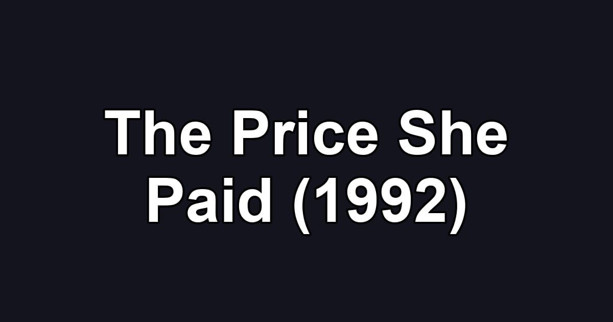 The Price She Paid (1992)