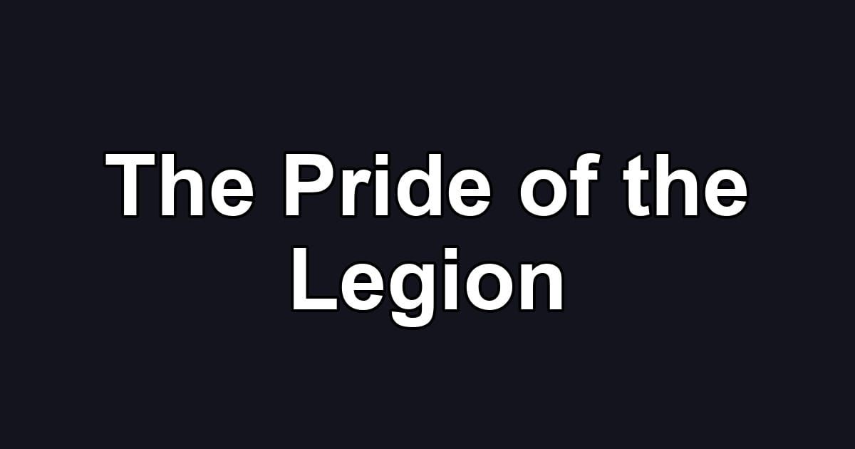 The Pride of the Legion