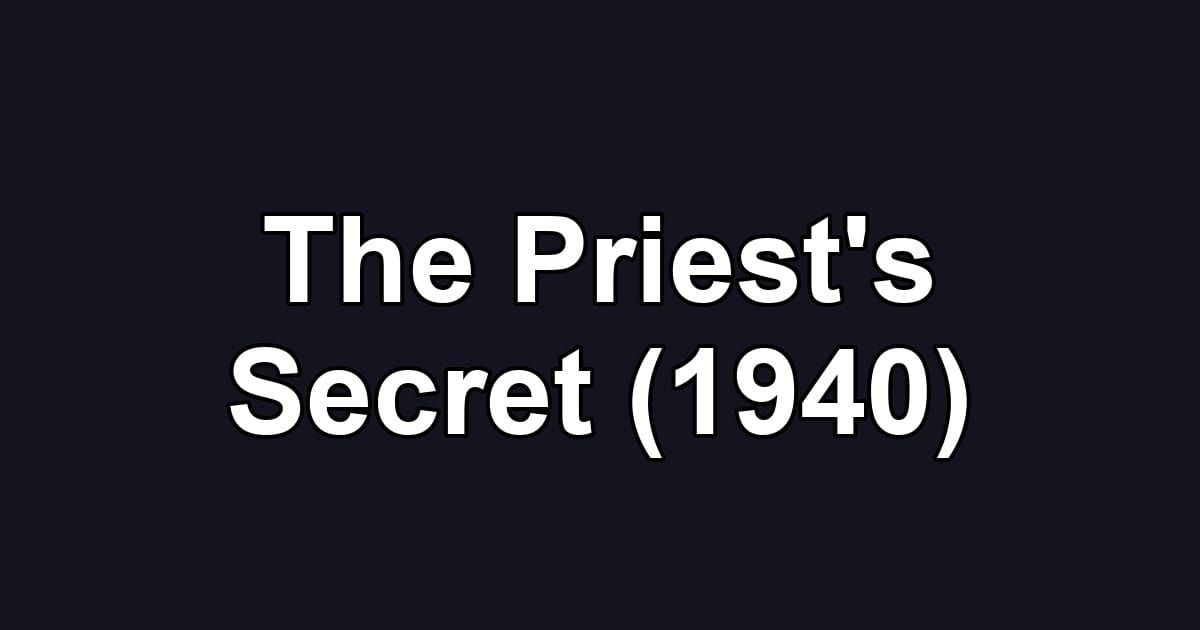 The Priest's Secret (1940)