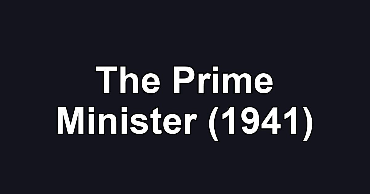 The Prime Minister (1941)