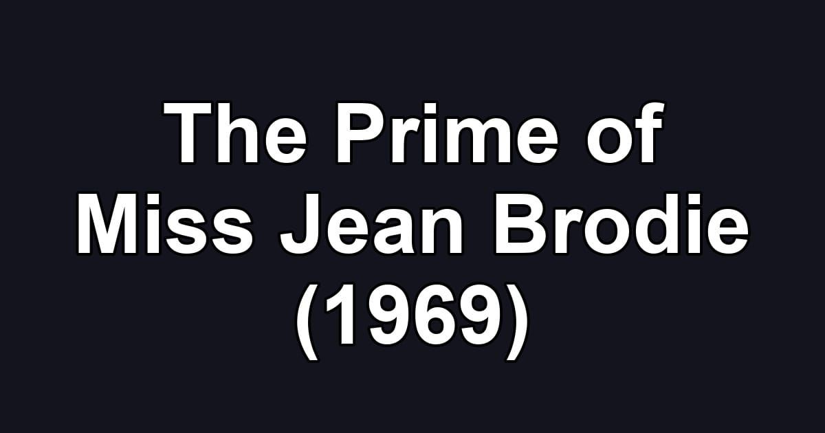 The Prime of Miss Jean Brodie (1969)