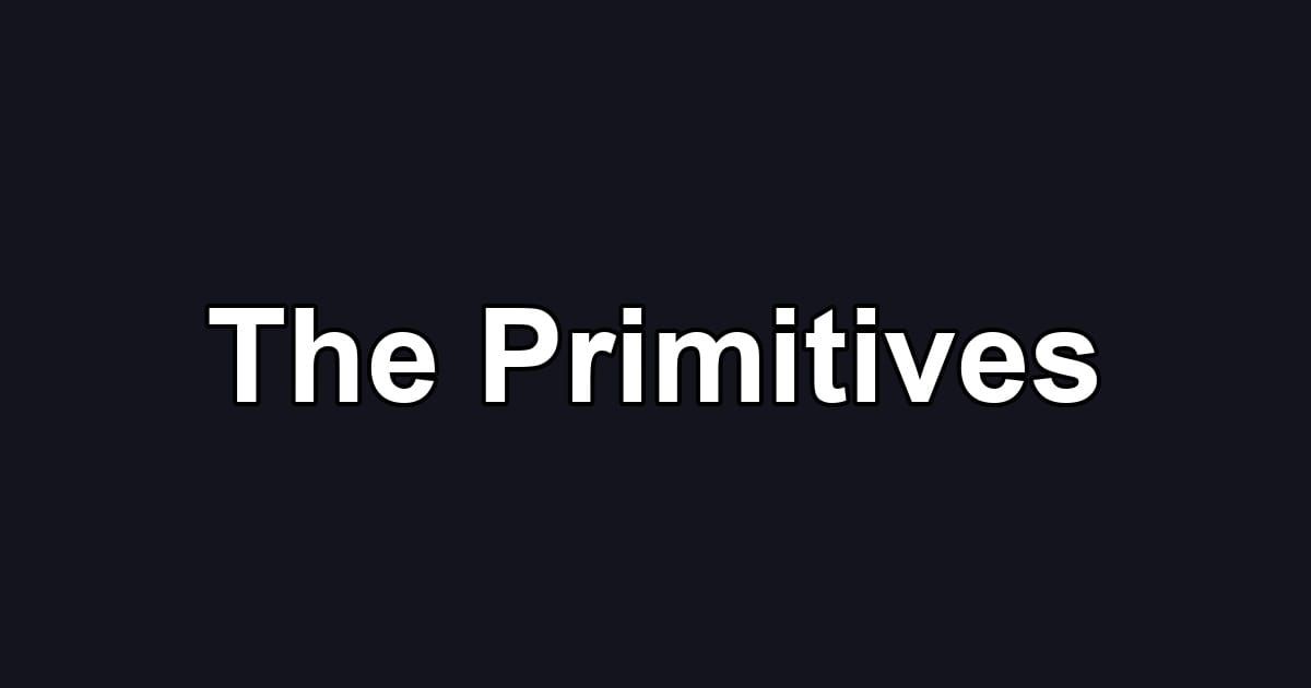 The Primitives