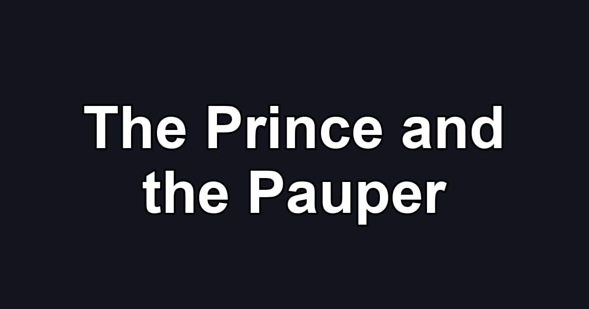 The Prince and the Pauper