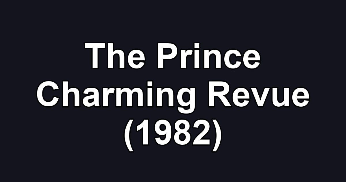 The Prince Charming Revue (1982)