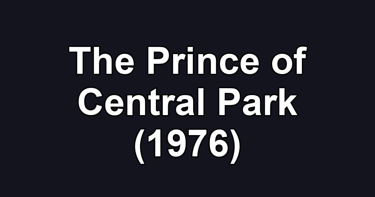 The Prince of Central Park (1976)