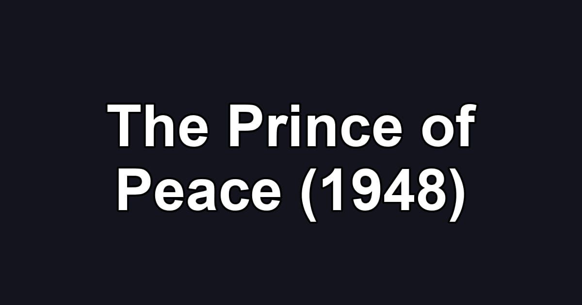 The Prince of Peace (1948)