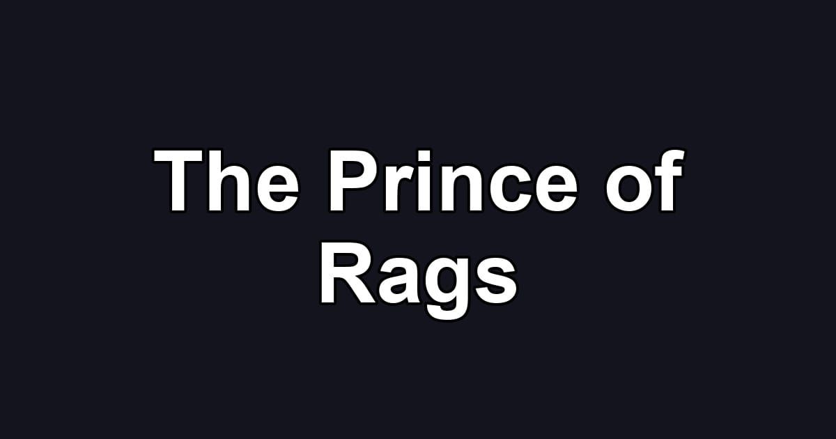 The Prince of Rags