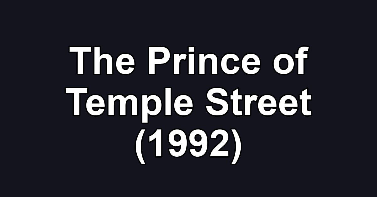 The Prince of Temple Street (1992)