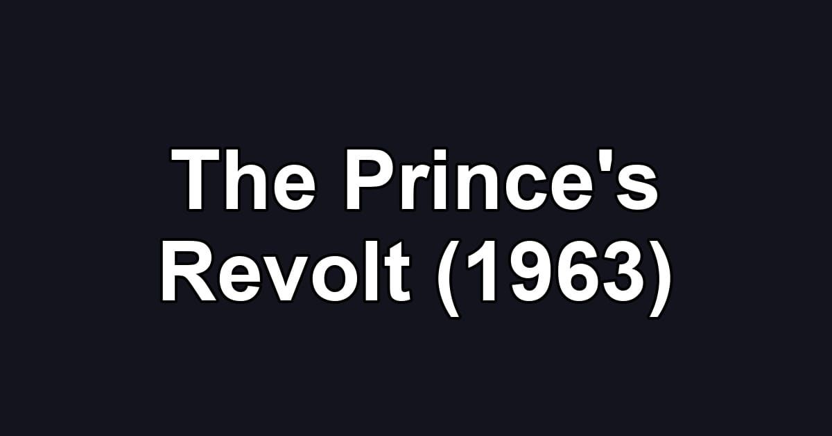The Prince's Revolt (1963)
