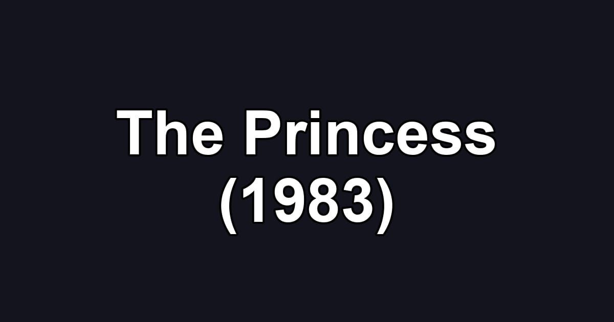 The Princess (1983)
