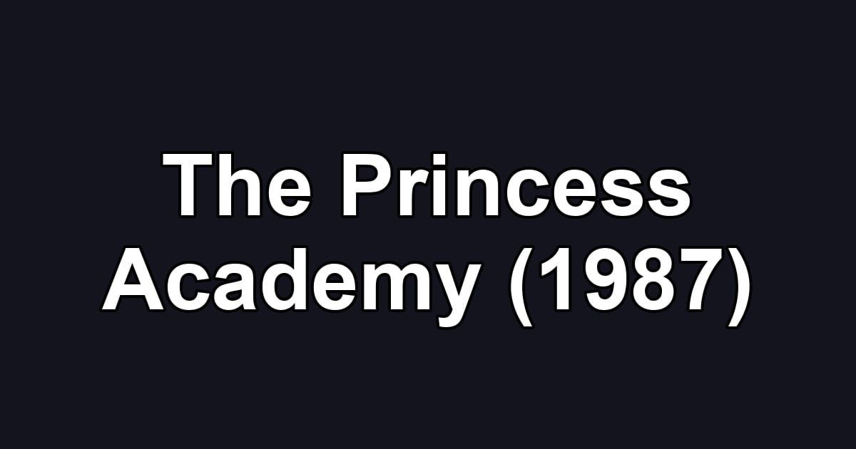 The Princess Academy (1987)