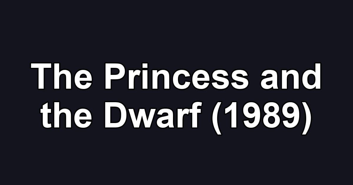 The Princess and the Dwarf (1989)