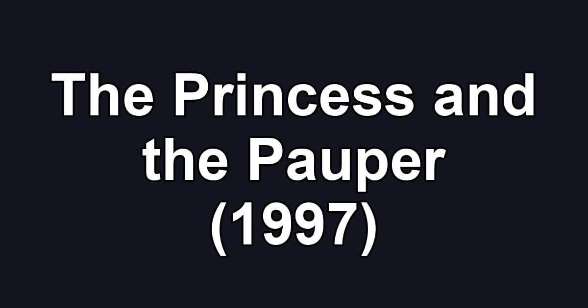 The Princess and the Pauper (1997)