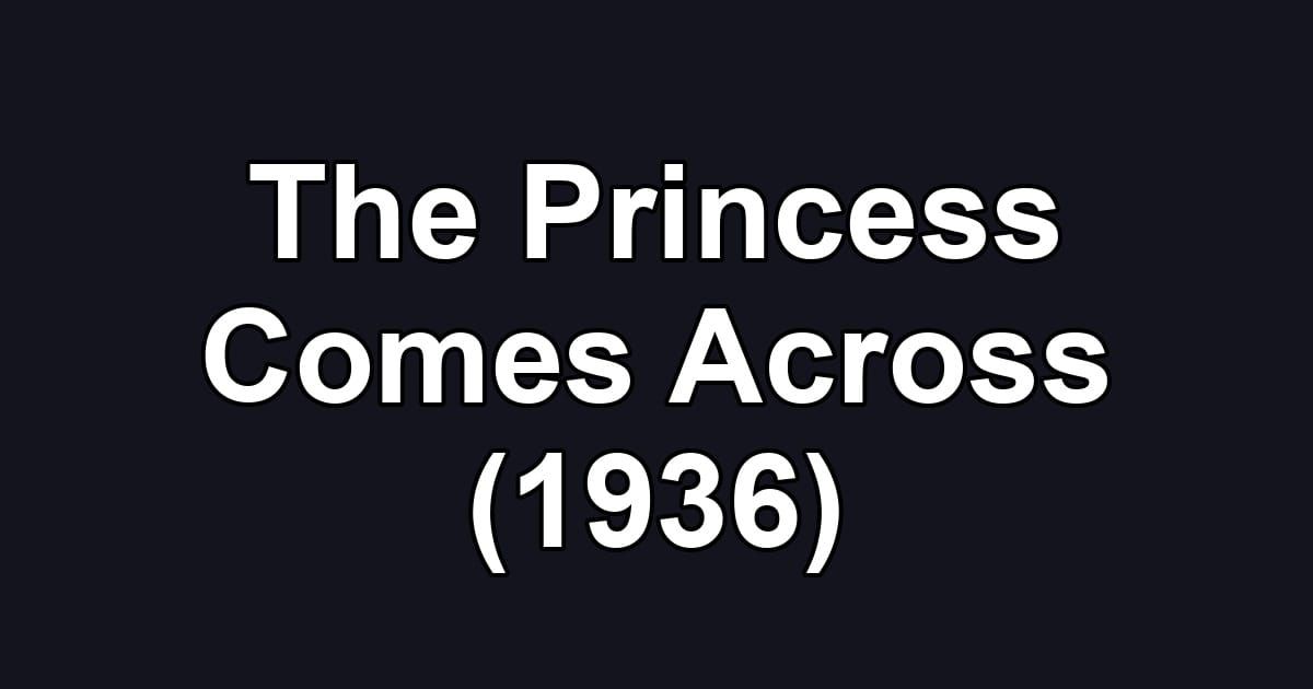 The Princess Comes Across (1936)
