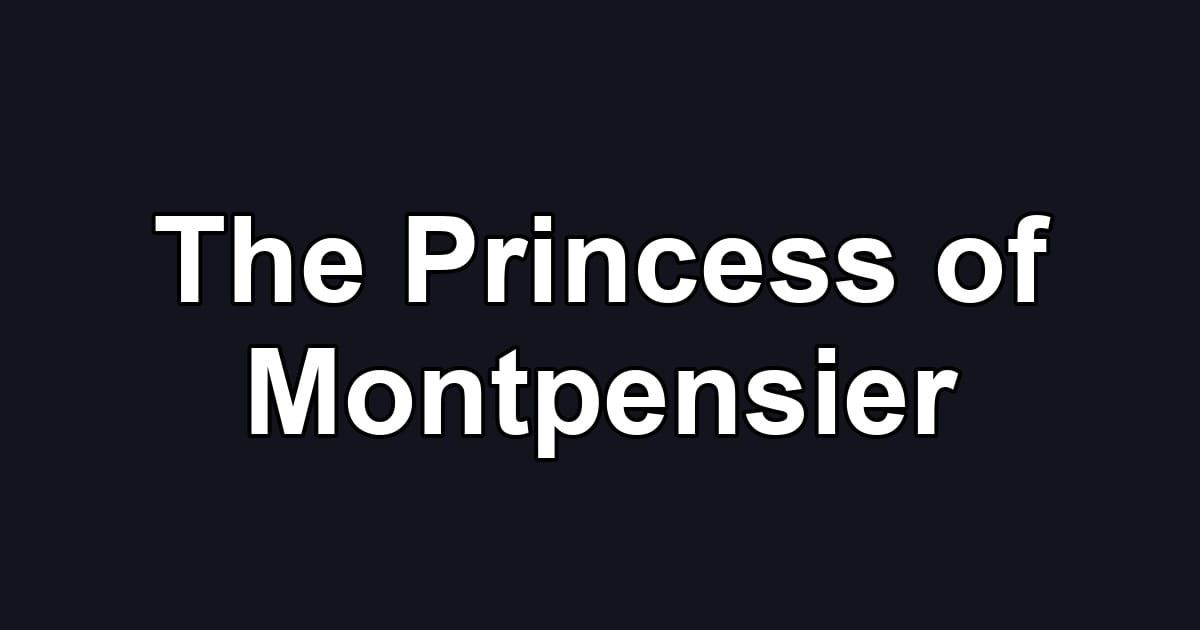 The Princess of Montpensier