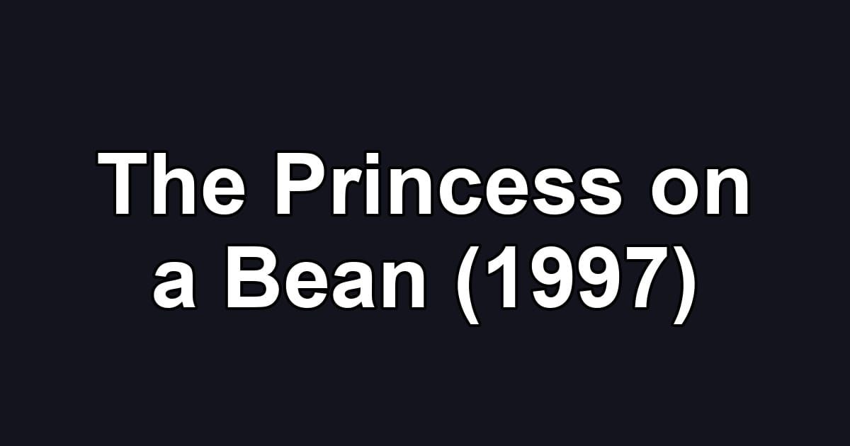 The Princess on a Bean (1997)