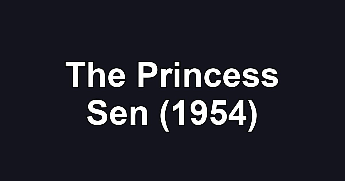 The Princess Sen (1954)