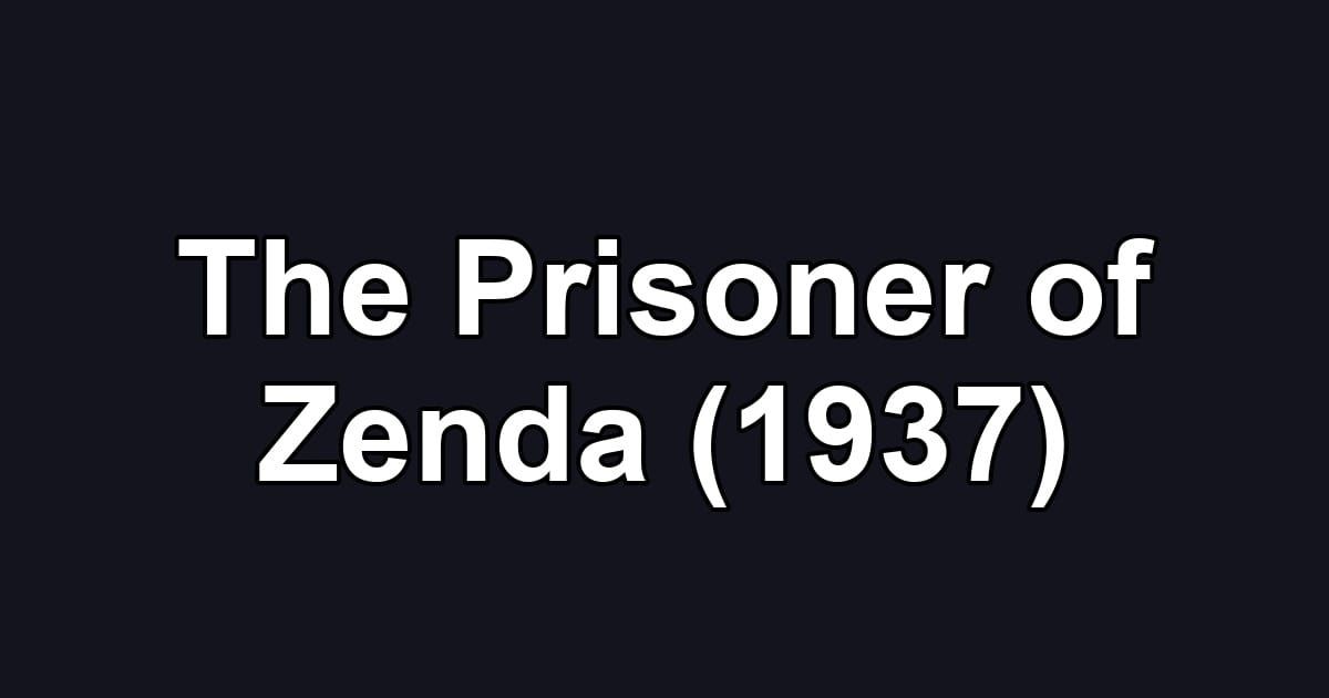 The Prisoner of Zenda (1937)