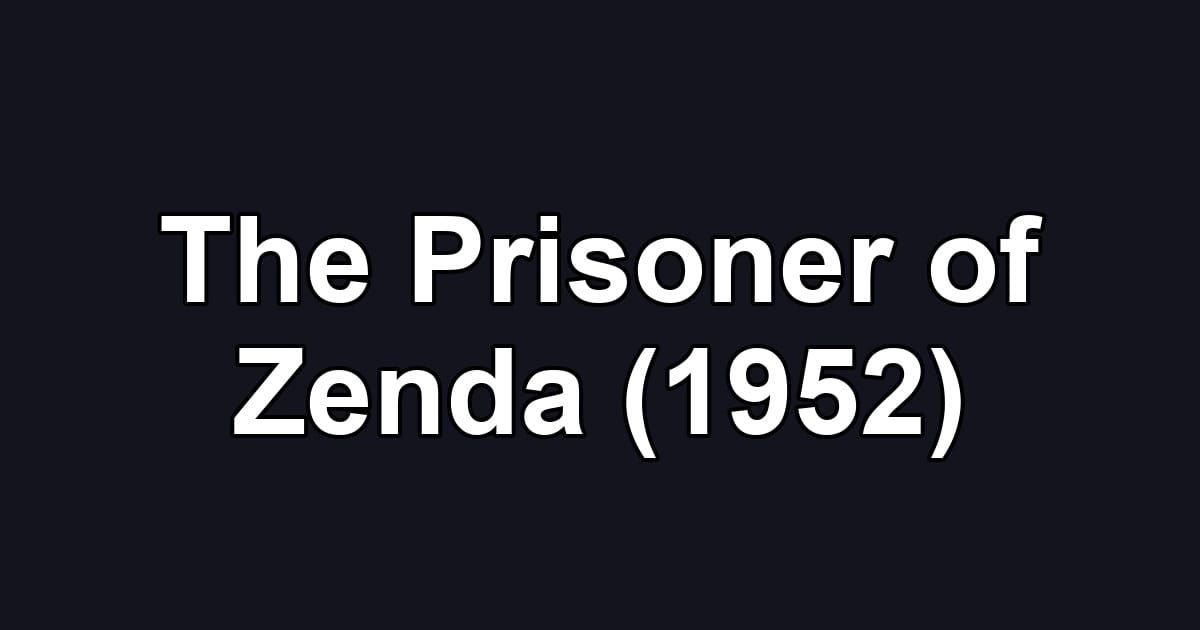 The Prisoner of Zenda (1952)