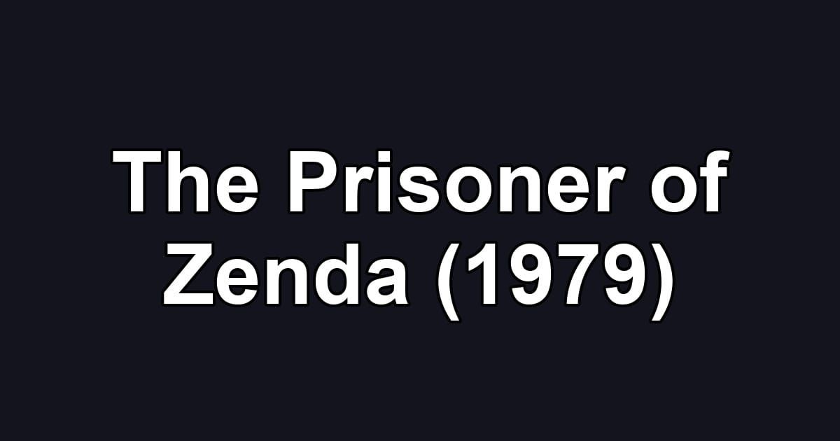 The Prisoner of Zenda (1979)