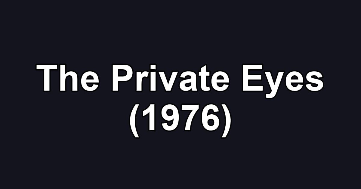 The Private Eyes (1976)
