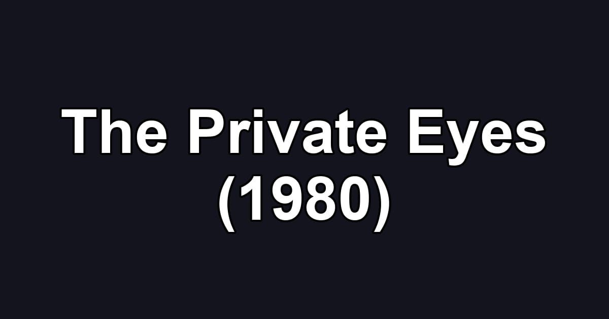 The Private Eyes (1980)