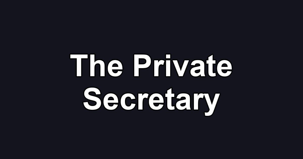 The Private Secretary