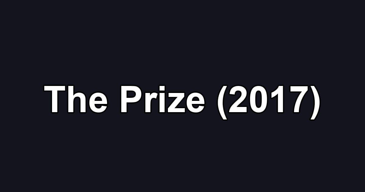 The Prize (2017)
